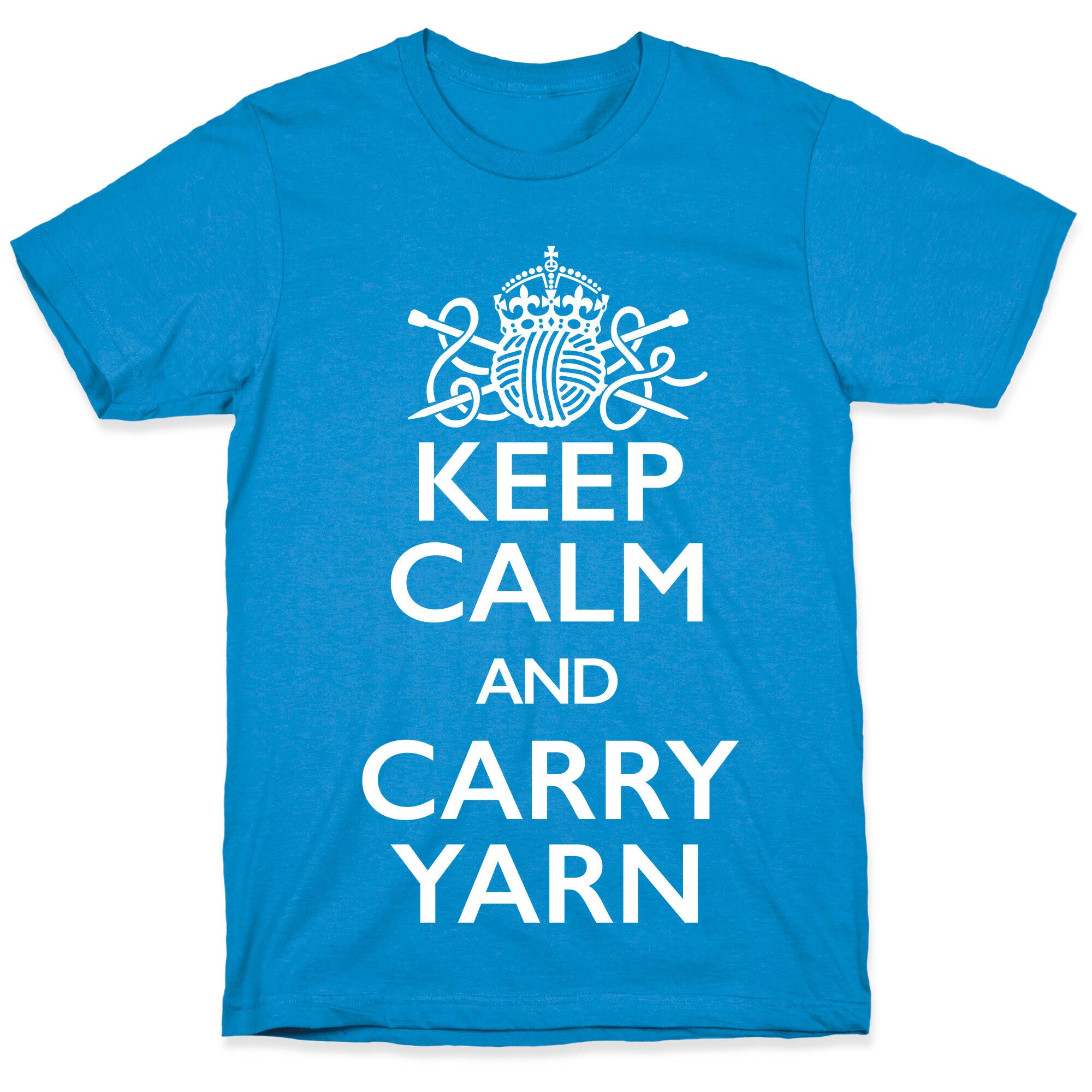 Keep Calm And Carry Yarn (Knitting) T-Shirt